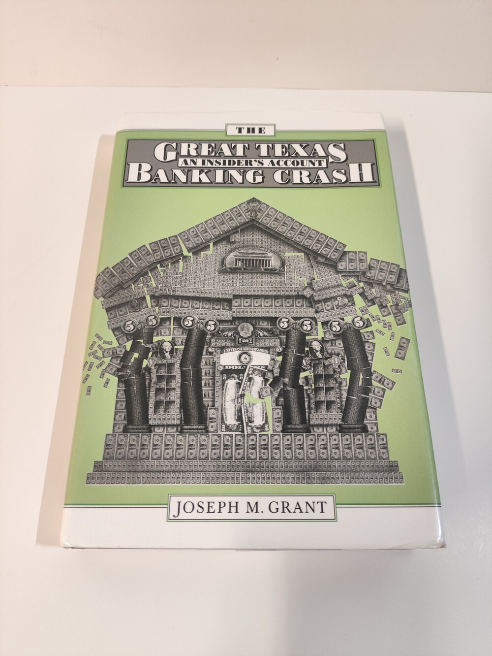 The Great Texas Banking Crash: An Insider's Account by Grant, Joseph M. (Hard…